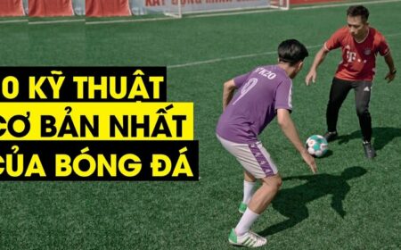 Kỹ thuật bóng đá: Hướng dẫn chi tiết giúp bạn chơi tốt